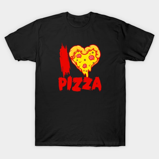 i love pizza T-Shirt by Everything is fun